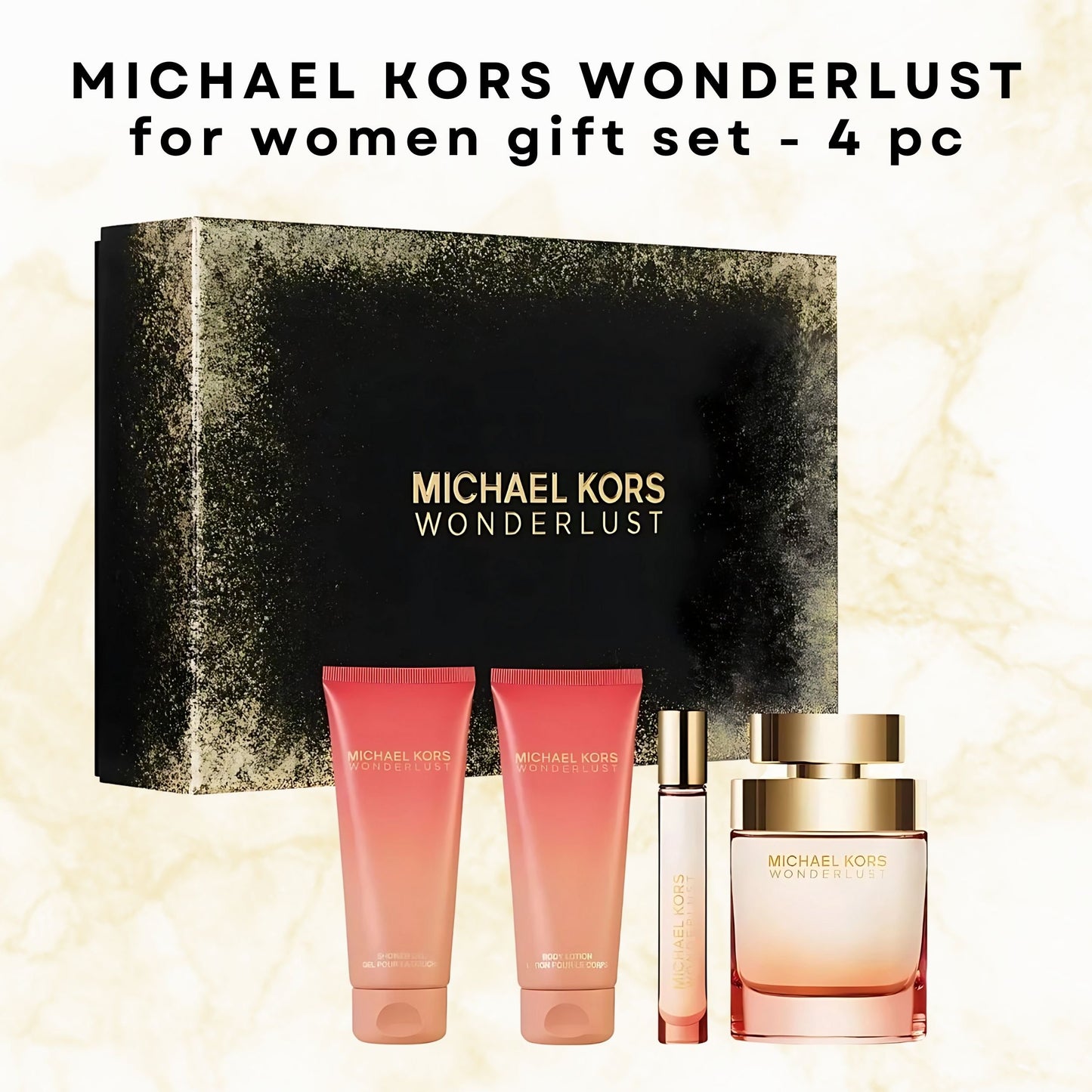 Michael Kors Wonderlust for Women - 4 Pc Gift Set 3.4oz EDP Spray, 3.4oz Body Lotion, 3.4oz Shower Gel, 0.33 oz EDP Spray